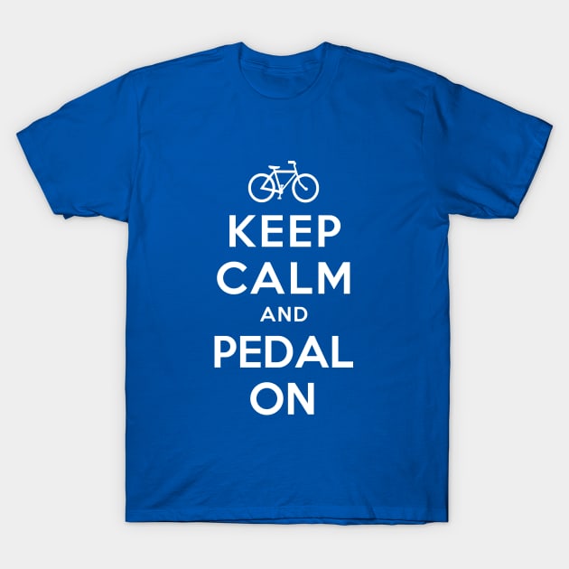 KEEP CALM AND PEDAL ON T-Shirt by redhornet